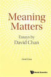 Book cover of Meaning Matters: Essays By David Chan by David Chan