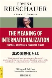 Book cover of Meaning of Internationalization by Edwin Reischauer