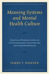 Book cover of Meaning Systems and Mental Health Culture by James  T. Hansen