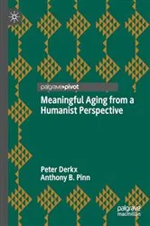 Book cover of Meaningful Aging from a Humanist Perspective by Peter Derkx