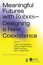 Book cover of Meaningful Futures with Robots by Judith Dörrenbächer