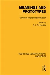 Book cover of Meanings and Prototypes by S.L. Tsohatzidis