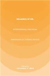 Book cover of Meanings of ME: Interpersonal and Social Dimensions of Chronic Fatigue by C. Ward