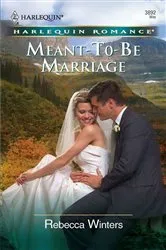 Book cover of Meant-To-Be Marriage by Rebecca Winters