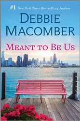Book cover of Meant to Be Us by Debbie Macomber