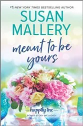 Book cover of Meant to Be Yours by Susan Mallery