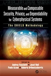 Book cover of Measurable and Composable Security, Privacy, and Dependability for Cyberphysical Systems by Andrea Fiaschetti