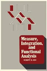 Book cover of Measure, Integration, and Functional Analysis by Robert B. Ash