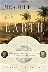 Book cover of Measure of the Earth by Larrie D. Ferreiro