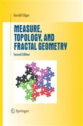 Book cover of Measure, Topology, and Fractal Geometry (2nd ed.) by Gerald Edgar