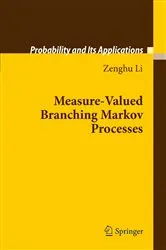 Book cover of Measure-Valued Branching Markov Processes by Zenghu Li