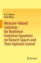 Book cover of Measure-Valued Solutions for Nonlinear Evolution Equations on Banach Spaces and Their Optimal Control by Unknown