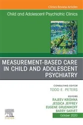 Book cover of Measurement-Based Care, An Issue of ChildAnd Adolescent Psychiatric Clinics of North America by Jessica Jeffrey