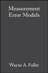 Book cover of Measurement Error Models (99th ed.) by Wayne A. Fuller