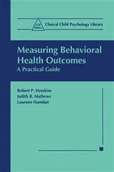 Book cover of Measuring Behavioral Health Outcomes by Robert P. Hawkins