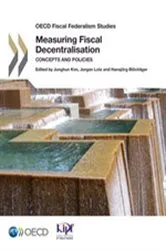 Book cover of Measuring Fiscal Decentralisation: Concepts and Policies by OECD Publishing