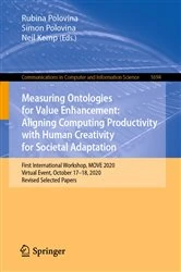 Book cover of Measuring Ontologies for Value Enhancement: Aligning Computing Productivity with Human Creativity for Societal Adaptation by Rubina Polovina
