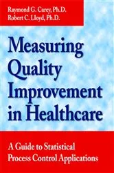 Book cover of Measuring Quality Improvement in Healthcare by Raymond G. Carey