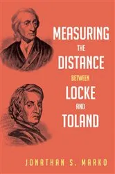 Book cover of Measuring the Distance between Locke and Toland by Jonathan S. Marko