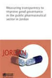Book cover of Measuring Transparency to Improve Good Governance in the Public Pharmaceutical Sector: Jordan by WHO