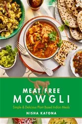 Book cover of Meat Free Mowgli by Nisha Katona