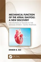 Book cover of Mechanical Function of the Atrial Diastole: A New Discovery by Dinker B Rai