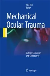 Book cover of Mechanical Ocular Trauma by Hua Yan