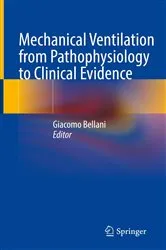 Book cover of Mechanical Ventilation from Pathophysiology to Clinical Evidence by Giacomo Bellani