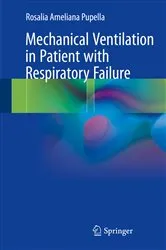 Book cover of Mechanical Ventilation in Patient with Respiratory Failure by Rosalia Ameliana Pupella