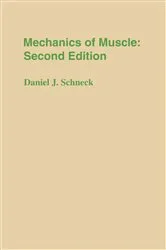 Book cover of Mechanics of Muscle by Daniel J. Schneck