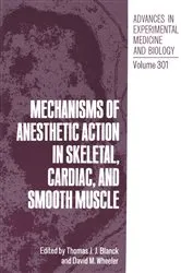 Book cover of Mechanisms of Anesthetic Action in Skeletal, Cardiac, and Smooth Muscle by Thomas J.J. Blanck