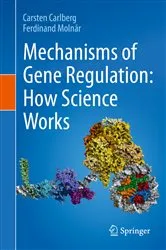 Book cover of Mechanisms of Gene Regulation: How Science Works by Carsten Carlberg