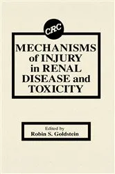 Book cover of Mechanisms of Injury in Renal Disease and Toxicity by Robin Goldstein