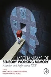 Book cover of Mechanisms of Sensory Working Memory by Pierre Jolicoeur