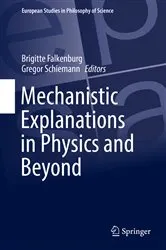 Book cover of Mechanistic Explanations in Physics and Beyond by Unknown