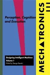 Book cover of Mechatronics: Designing Intelligent Machines Volume 1 by George Rzevski