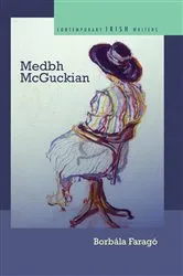 Book cover of Medbh McGuckian by Borbála Faragó