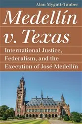 Book cover of Medellín v. Texas by Alan Mygatt-Tauber