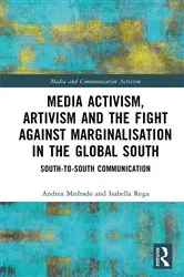 Book cover of Media Activism, Artivism and the Fight Against Marginalisation in the Global South by Andrea Medrado