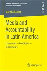 Book cover of Media and Accountability in Latin America by Mariella Bastian