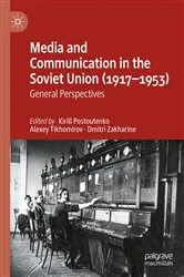 Book cover of Media and Communication in the Soviet Union (1917–1953) by Kirill Postoutenko