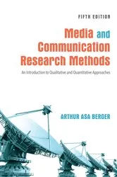 Book cover of Media and Communication Research Methods (5th ed.) by Berger, Arthur A,