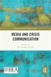 Book cover of Media and Crisis Communication by W. Timothy Coombs