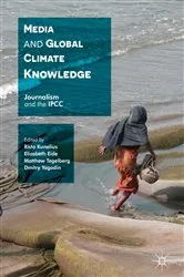Book cover of Media and Global Climate Knowledge by Risto Kunelius