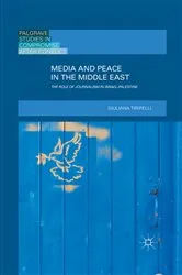 Book cover of Media and Peace in the Middle East by Giuliana Tiripelli