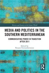 Book cover of Media and Politics in the Southern Mediterranean by Roxane Farmanfarmaian