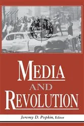 Book cover of Media And Revolution by Jeremy D. Popkin