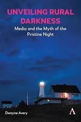 Book cover of Media and the Myth of the Pristine Night by Dwayne Avery
