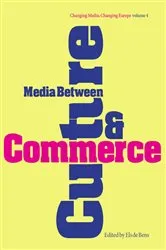Book cover of Media Between Culture and Commerce by Els de Bens