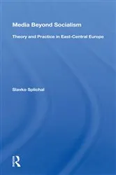 Book cover of Media Beyond Socialism by Slavko Splichal